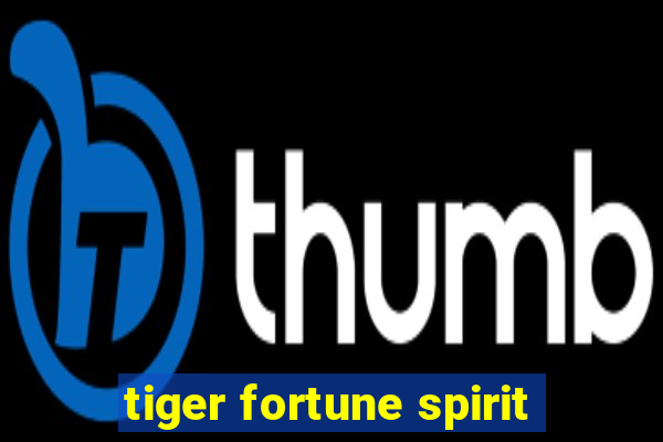 tiger fortune spirit